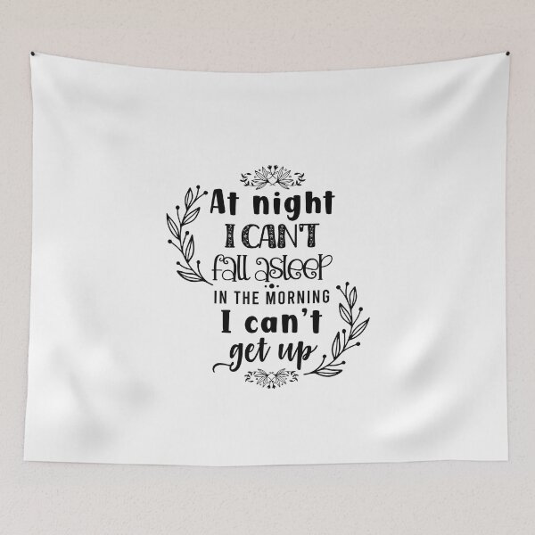 Item preview, I can't fall asleep, I can't get up. designed and sold by savrins.