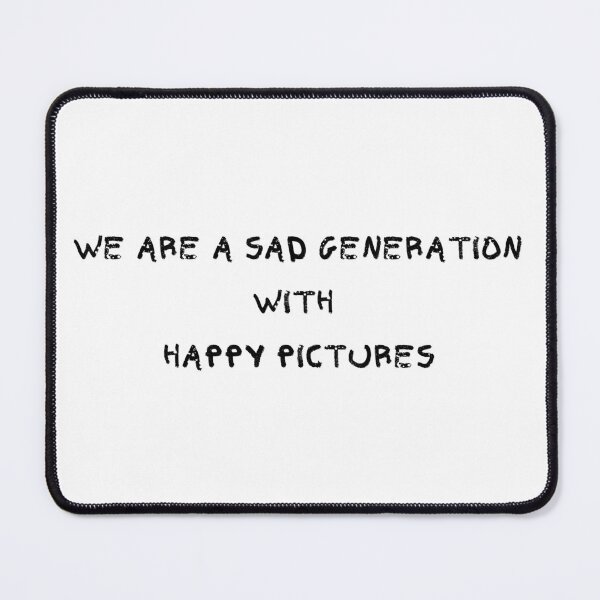 Item preview, A sad generetion happy pictures designed and sold by chatzous.
