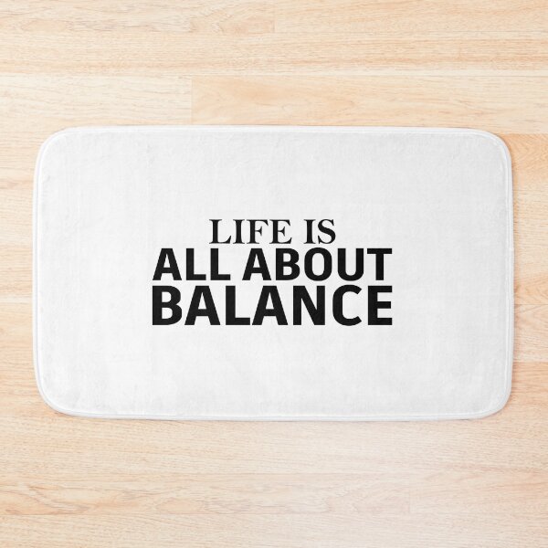 Item preview, LIFE IS ALL ABOUT BALANCE designed and sold by jaftees.