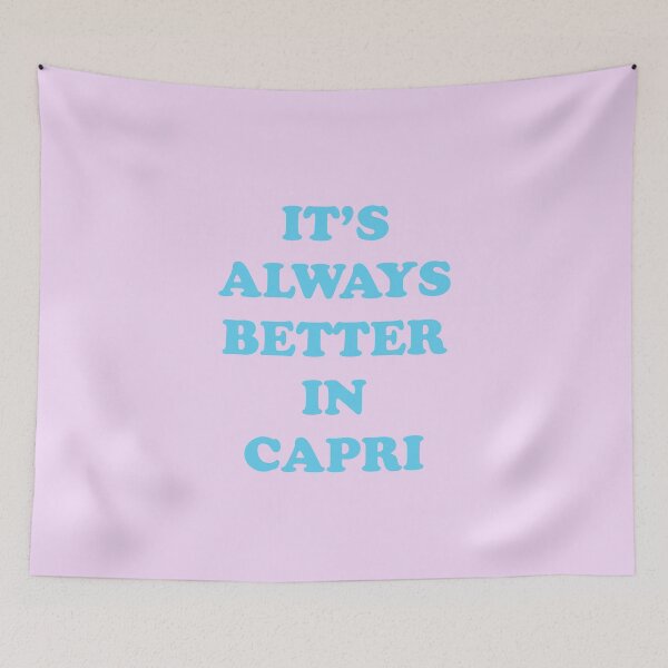 Item preview, It's always better in Capri, Italy. Summer gifts. designed and sold by paulo silveira.