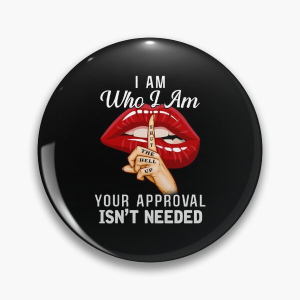 Item preview, I Am Who I Am Your Approval Isn't Needed funny black king cute cool designed and sold by beckadamr.