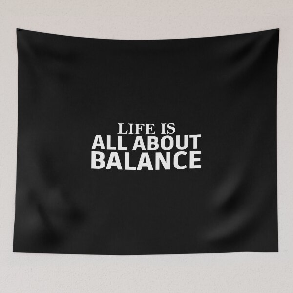 Item preview, LIFE IS ALL ABOUT BALANCE designed and sold by jaftees.