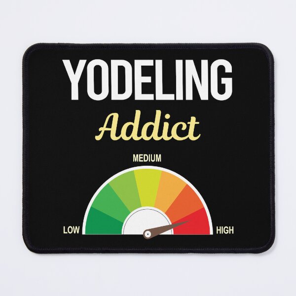 Item preview, Addict Yodeling Yodel designed and sold by FrankVitgenos0.