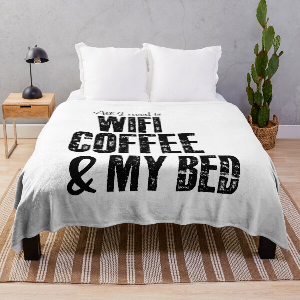 Item preview, All I need is wifi coffee and my bed designed and sold by Dinablal.