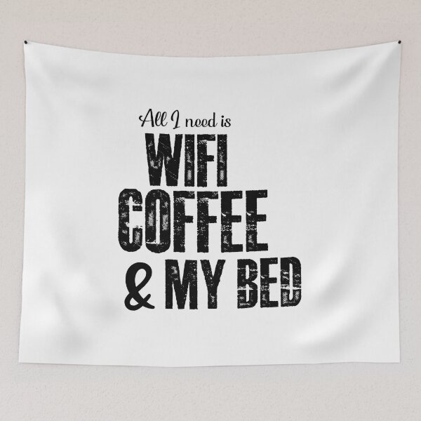 Item preview, Todo lo que necesito es café wifi y mi cama. designed and sold by Dinablal.