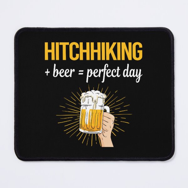Item preview, Beer Perfect Day Hitchhiking Hitchhiker designed and sold by WigglesDailey.