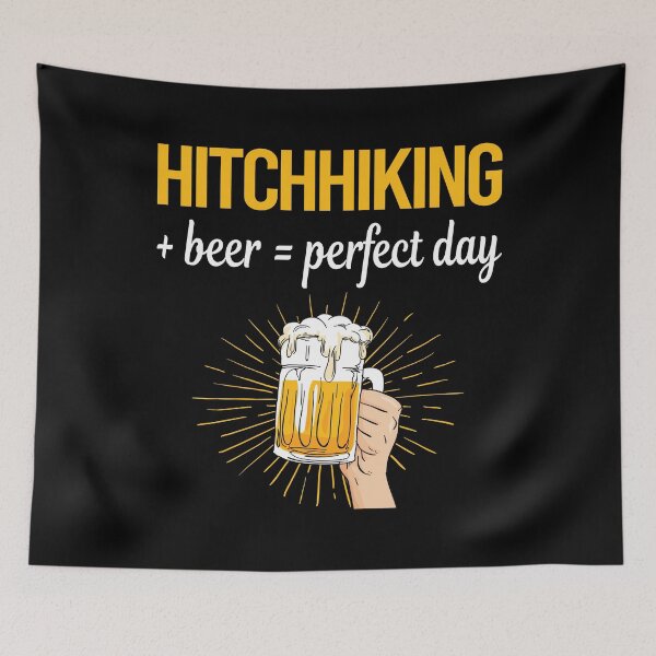 Item preview, Beer Perfect Day Hitchhiking Hitchhiker designed and sold by WigglesDailey.