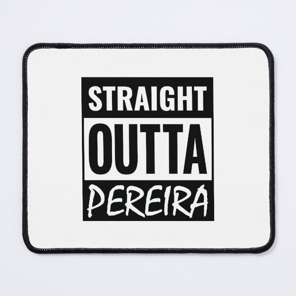 Item preview, Straight Outta Pereira designed and sold by Suzy Perez Art.