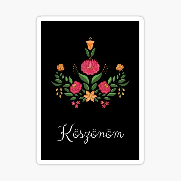 "Köszönöm (thank you in Hungarian) Hungary Hungarian thank you " Sticker for Sale by Pommallina