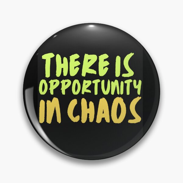Item preview, There is opportunity in chaos designed and sold by hinteo.