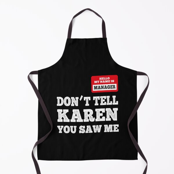Item preview, Meme Hello My Name is Manager Don't tell Karen you saw me, Karen Costume for Couples designed and sold by JamauDS.