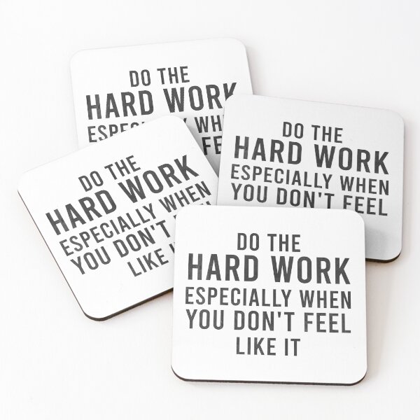Item preview,  Do The Hard Work Especially When You Don't Feel Like It designed and sold by HustleQuotes.