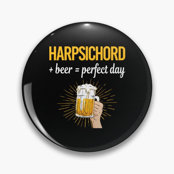 Item preview, Beer Perfect Day Harpsichord Harpsichordist designed and sold by WigglesDailey.