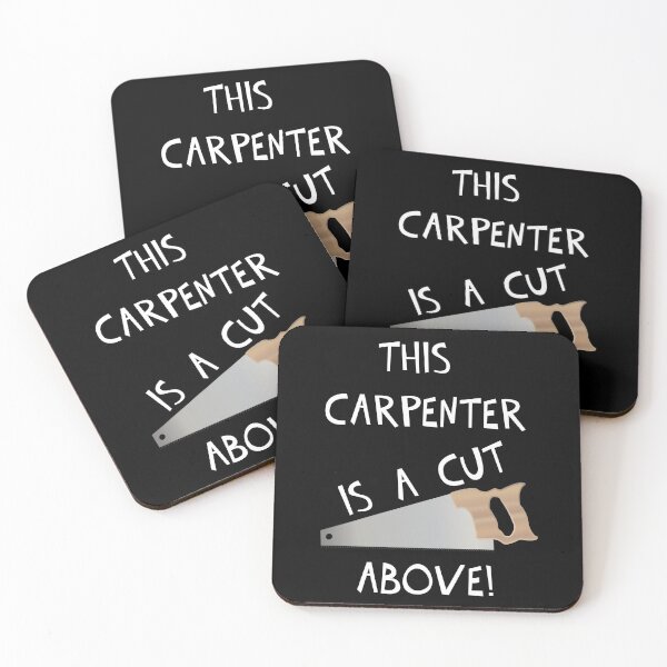 Item preview, THIS CARPENTER IS A CUT ABOVE! designed and sold by DomGDesign.