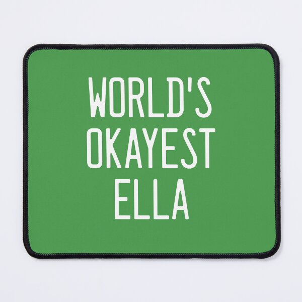 Item preview, World's Okayest Ella designed and sold by TimespunThreads.
