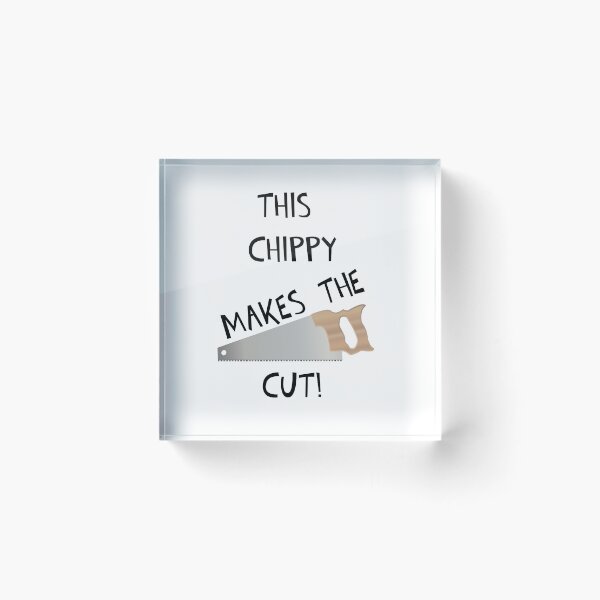 Item preview, THIS CHIPPY MAKES THE CUT! designed and sold by DomGDesign.