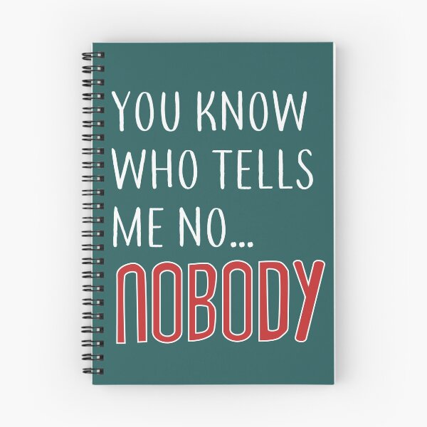 Item preview, Nobody Tells Me No designed and sold by Beth Dunn.