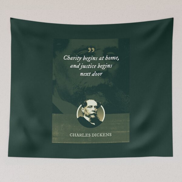 Item preview, Charles Dickens - Charity begins at home, and justice begins next door designed and sold by Syahrasi.