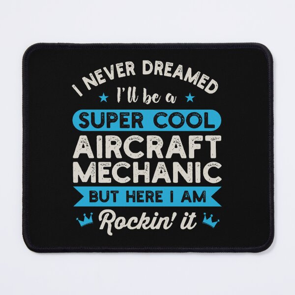 Item preview, I Never Dreamed I'll Be A Super Cool Aircraft Mechanic: Funny Aviation Mechanic Gift designed and sold by Adexyl.
