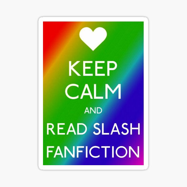 Keep Calm: Slash Fanfiction Sticker