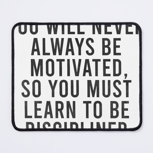 Item preview, you will never always be motivated so you must learn to be disciplined designed and sold by HustleQuotes.