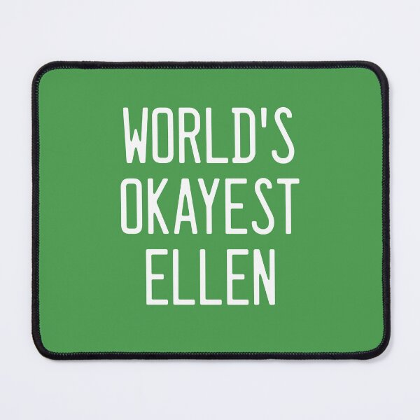 Item preview, World's Okayest Ellen designed and sold by TimespunThreads.