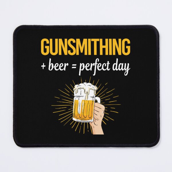 Item preview, Beer Perfect Day Gunsmithing Gunsmith designed and sold by WigglesDailey.