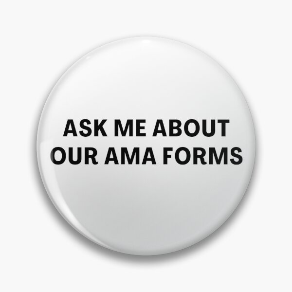 Item preview, Ask Me About Our AMA (Against Medical Advice) Forms designed and sold by AAPrints.
