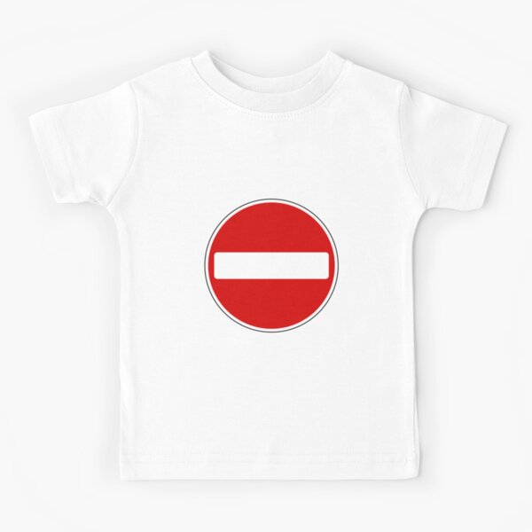 NO ENTRY SIGN KIDS T-SHIRT TEE TOP GIFT ROAD SIGN WARNING 