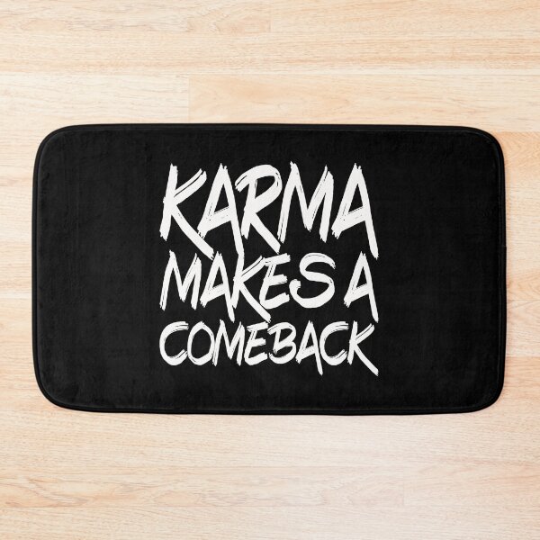 Item preview, Karma Makes A Comeback - sarcasm  designed and sold by Numero14.