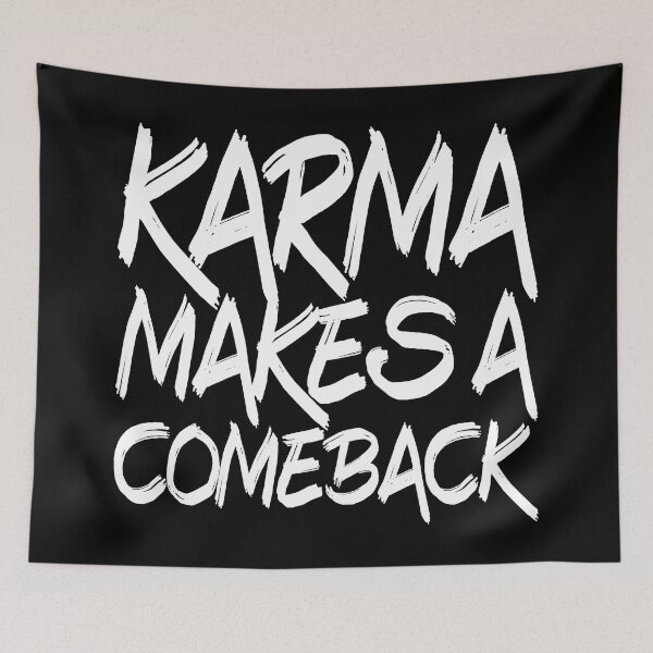 Item preview, Karma Makes A Comeback - sarcasm  designed and sold by Numero14.