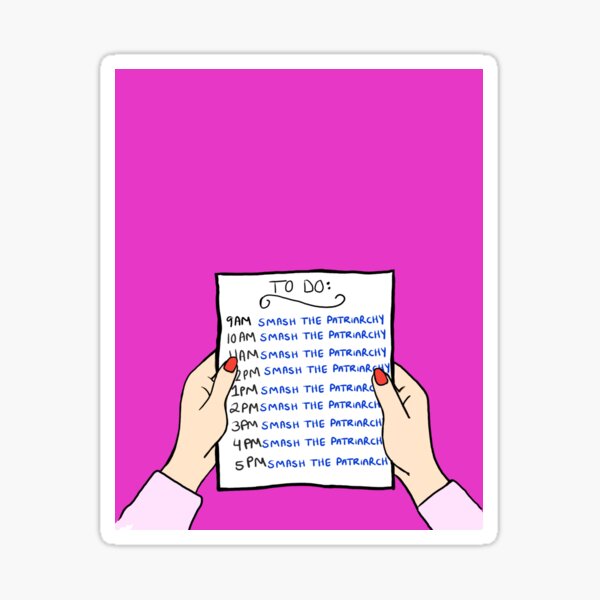 My 9 to 5 job - Smash the Patriarchy Sticker