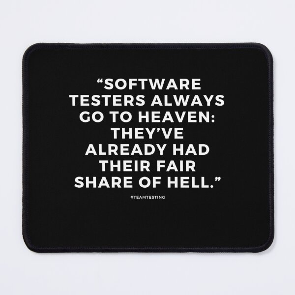 Item preview, “Software testers always go to heaven" designed and sold by TheOldMuflon.
