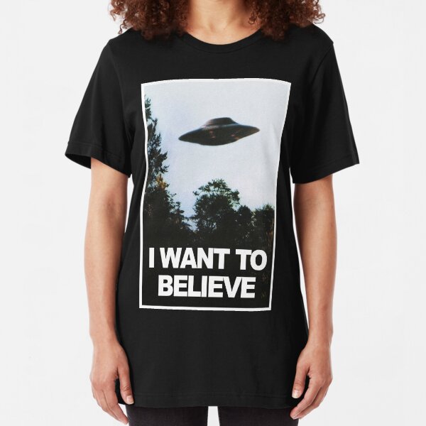 I Want to Believe Slim Fit T-Shirt