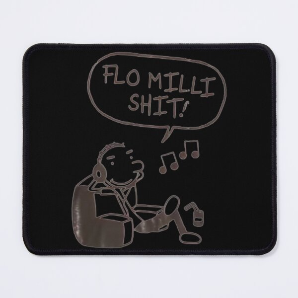 Item preview, FLO MILLI SHIT! meme  designed and sold by DOUGLASLUKE.