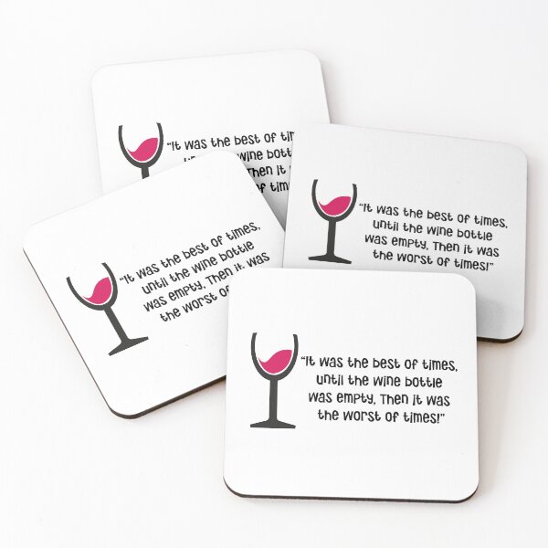 Item preview, “It was the best of times, until the  wine bottle was empty then it was the worst of times!” designed and sold by urbanbuzzz.