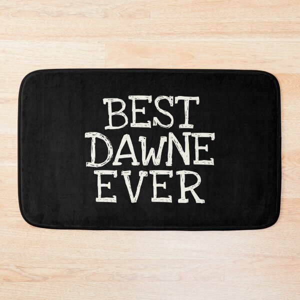 Item preview, Best Dawne Ever Funny Personalized Name designed and sold by MariosNydras.