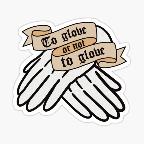 To Glove or Not to Glove Archival Question Sticker