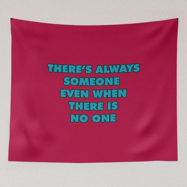 Item preview, There's Always Someone designed and sold by jamsantos.