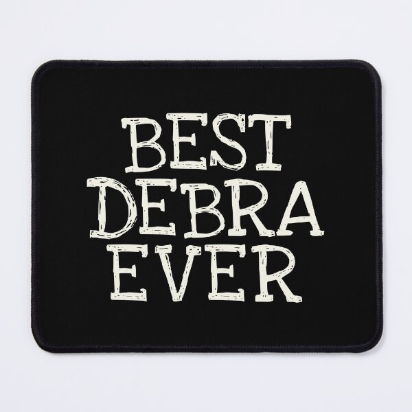 Item preview, Best Debra Ever Funny Personalized Name designed and sold by MariosNydras.