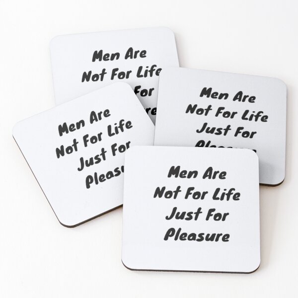 Item preview, Men Are Not For Life Just For Pleasure designed and sold by medartis.