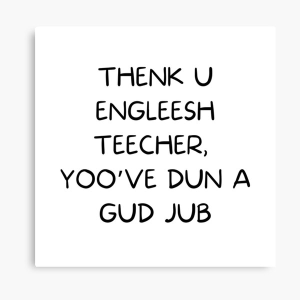 Teacher Memes Canvas Prints for Sale | Redbubble Teacher Memes Canvas Prints for Sale | Redbubble