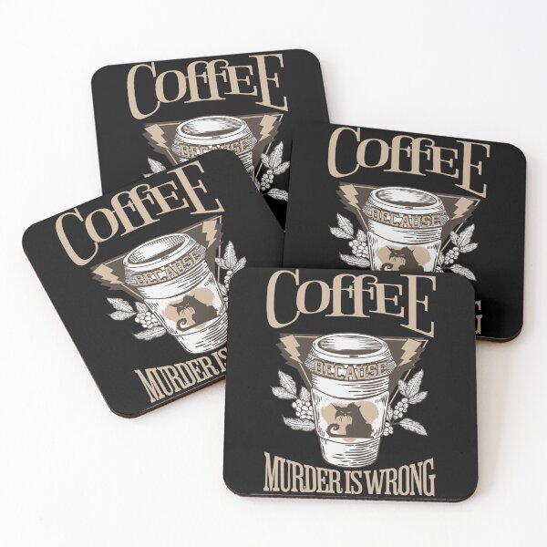 Item preview, Coffee Because Murder Is Wrong designed and sold by Neggan.