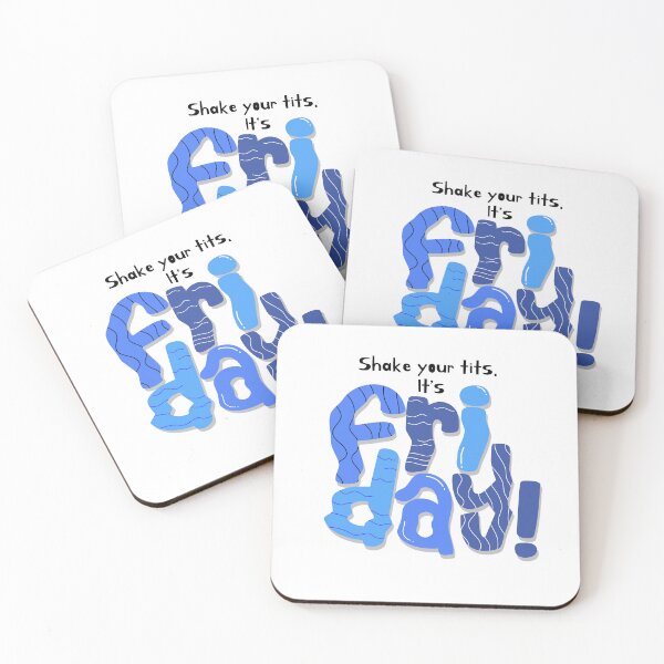 Item preview, Shake Your tits. It's FRIDAY! designed and sold by Mod-Mtkstudio.