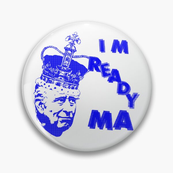 Item preview, I'M READY MA (Prince Charles wants a hat) designed and sold by Signs for Dark Times.