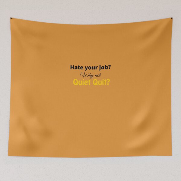 Item preview, Hate your job? Why not Quiet Quit?  designed and sold by StandStrong786.