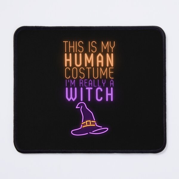 Item preview, Get ready for Halloween with this This is my human costume I'm really a Witch funny design designed and sold by TreetopStudios.