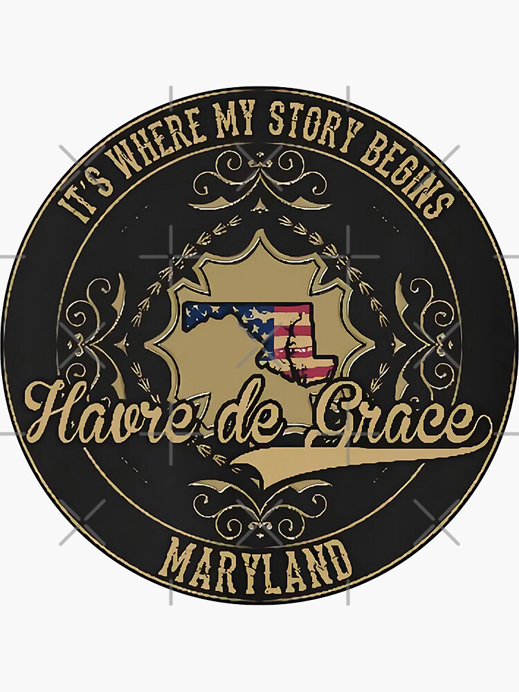 "Havre De Grace Maryland Its Where Myhellip Classic Guys Unisex Tee