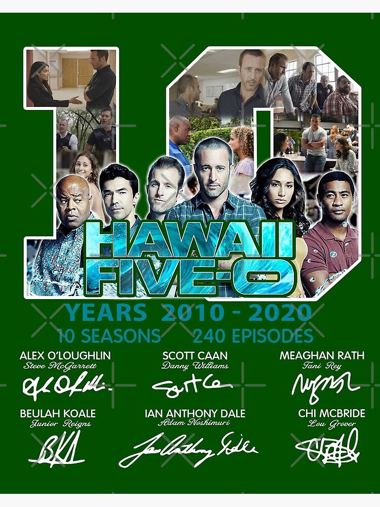 "Hawaii Five O 10 Years 2010 2020 Signatures Bes For Y" Poster for Sale - Is Hawaii Five-o Coming Back In 2023
