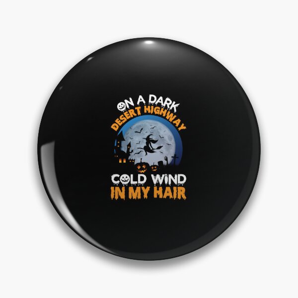 Item preview, On A Dark Desert Highway Cold Wind In My Hair designed and sold by haitran6382.